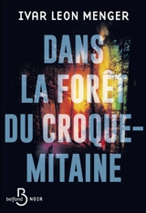 Dans la forêt du Croque-mitaine - Ivar Leon Menger