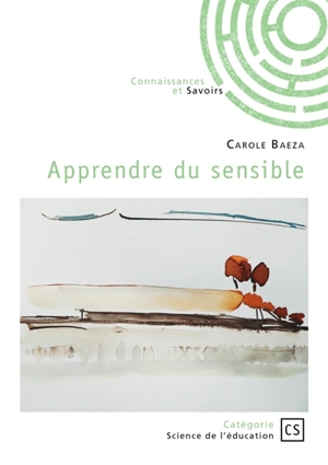 Apprendre du sensible - Carole Baeza