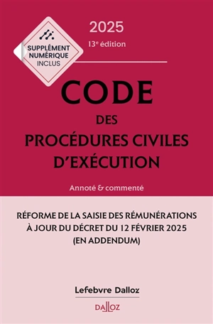 Code des procédures civiles d'exécution 2025 : annoté & commenté
