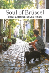 Soul of Brüssel : einzigartige Erlebnisse - Isabelle Douillet-De Pange