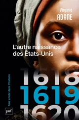 1619 : l'autre naissance des Etats-Unis - Virginie Adane