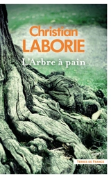 L'arbre à pain - Christian Laborie