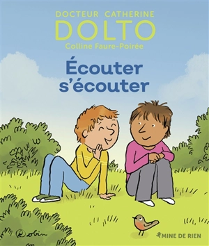 Ecouter, s'écouter - Catherine Dolto