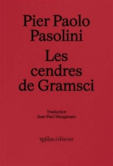 Les cendres de Gramsci - Pier Paolo Pasolini