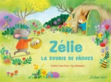 Zélie, la souris de Pâques - Kathrin Lena Orso