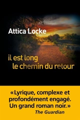 Il est long le chemin du retour - Attica Locke