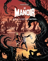 Le manoir. Vol. 3. Cléa et la porte des fantômes : première partie - Evelyne Brisou-Pellen