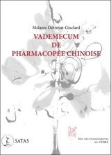 Vademecum de pharmacopée chinoise : issu des enseignements du CEDRE : description des 125 formules essentielles choisies et adaptées par le Dr Leung Kok Yuen - Mélanie Détroyat-Gisclard