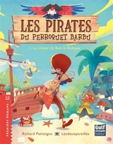 Les pirates du Perroquet barbu. Vol. 1. Le trésor de Bob le Boiteux - Richard Petitsigne