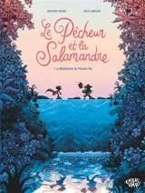 Le pêcheur et la salamandre. Vol. 1. La malédiction du Poisson-Roi - Geoffroy Monde