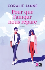 Pour que l'amour nous répare - Coralie Janne
