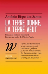 La Terre donne, la Terre veut - Antônio Bispo dos Santos