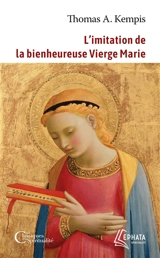 L'imitation de la bienheureuse Vierge Marie - Thomas a Kempis