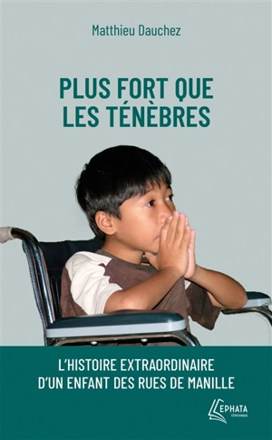 Plus fort que les ténèbres - Matthieu Dauchez
