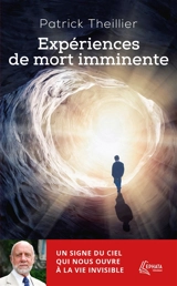 Expériences de mort imminente - Patrick Theillier