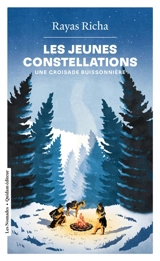 Les jeunes constellations. Une croisade buissonnière - Rayas Richa