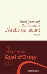 L'Arabe qui sourit - Omar Youssef Souleimane