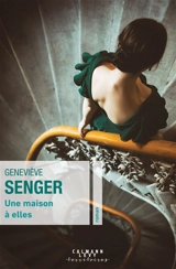 Une maison à elles - Geneviève Senger