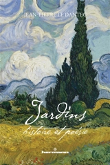 Jardins : histoire et poésie - Jean-Pierre Le Dantec