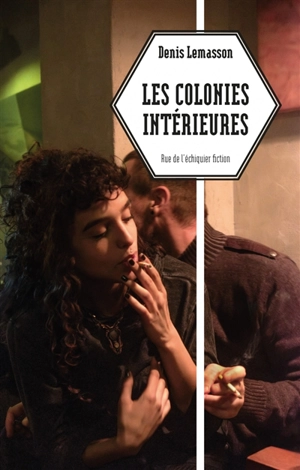 Les colonies intérieures - Denis Lemasson