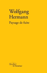Paysage de fuite - Wolfgang Hermann