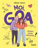 Moi, Goa. Vol. 3. Grande soeur débordée ! - Miriam Tirado i Torras