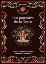 Les pouvoirs de la Terre : ancrage, fertilité, abondance, purification, protection - Meli Guidance