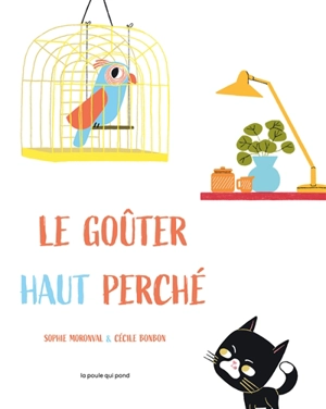 Le goûter haut perché - Sophie Moronval