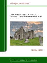 Les croyances religieuses dans la culture contemporaine - Thomas Diette