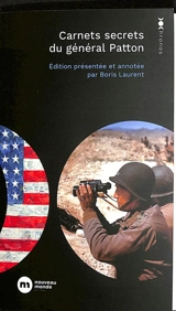 Carnets secrets du général Patton - George Smith Patton