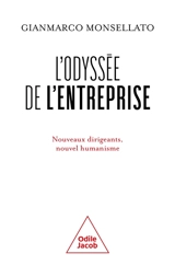 L'odyssée de l'entreprise : nouveaux dirigeants, nouvel humanisme - Gianmarco Monsellato