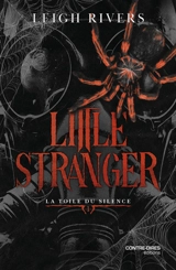 La toile du silence. Vol. 1. Little stranger - Leigh Rivers