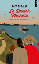 La Breizh brigade. Vol. 2. Ni Français, ni Breton... - Mo Malo
