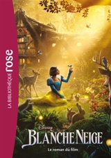 Blanche-Neige : le roman du film - Walt Disney company