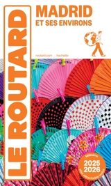 Madrid et ses environs : 2025-2026 - Philippe Gloaguen