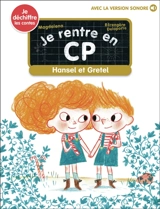 Je rentre en CP. Vol. 32. Hansel et Gretel - Magdalena