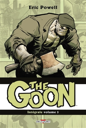 The Goon : intégrale. Vol. 5 - Eric Powell