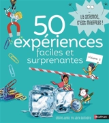 50 expériences faciles et surprenantes. Vol. 2 - Cécile Jugla