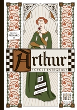 Arthur : cycle intégral. Vol. 3. Le roman de Lancelot : l'automne - Tristan Pichard