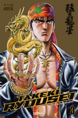 Takeki Ryuusei. Vol. 3. Féroces rugissements - Tetsuo Hara