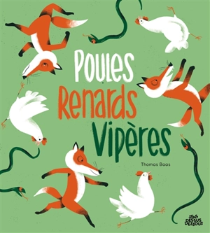 Poules, renards, vipères - Thomas Baas