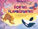 Fortes et flamboyantes ! : les femelles dans le monde animal - Fleur Daugey