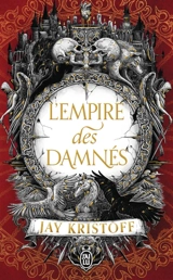 L'empire du vampire. Vol. 2. L'empire des damnés - Jay Kristoff