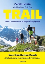 Trail : plans d'entraînement et préparation physique - Cécile Bertin