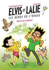 Elvis et Lalie, les héros de l'orage. Alerte au camping ! - Sophie Rigal-Goulard