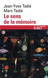 Le sens de la mémoire - Jean-Yves Tadié