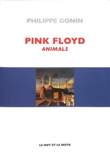 Pink Floyd : Animals - Philippe Gonin