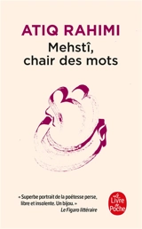 Mehstî, chair des mots - Atiq Rahimi