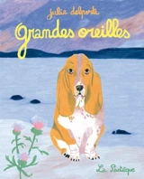Grandes oreilles - Julie Delporte