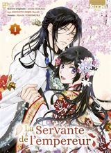 La servante de l'empereur. Vol. 1 - Ichiha Hiiragi